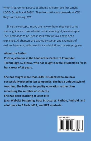 Java Programming Made Easy For Class Ix Icse: From Basics To Pattern Printing
