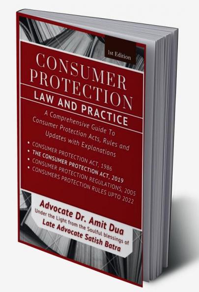 CONSUMER PROTECTION (LAW &amp;amp; PRACTICE) : A Comprehensive Guide To Consumer Protection Acts Rules and Updates with Explanations
