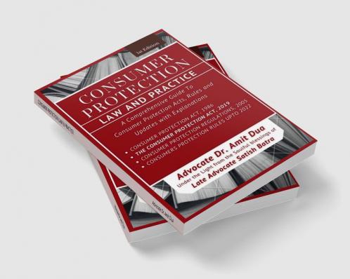 CONSUMER PROTECTION (LAW &amp;amp; PRACTICE) : A Comprehensive Guide To Consumer Protection Acts Rules and Updates with Explanations