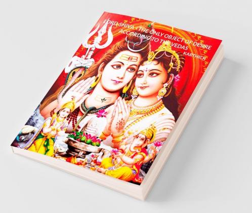 Lord Shiva - The Only Object Of Desire According To The Vedas