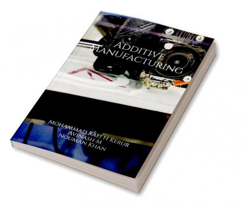 ADDITIVE MANUFACTURING