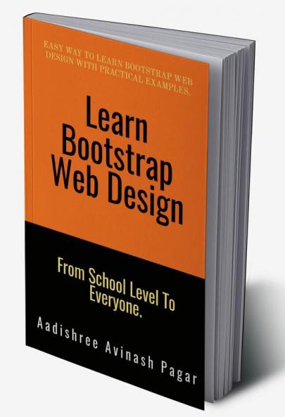 Learn Bootstrap Web Design : From School Level To Everyone