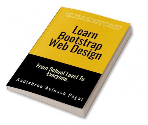 Learn Bootstrap Web Design : From School Level To Everyone