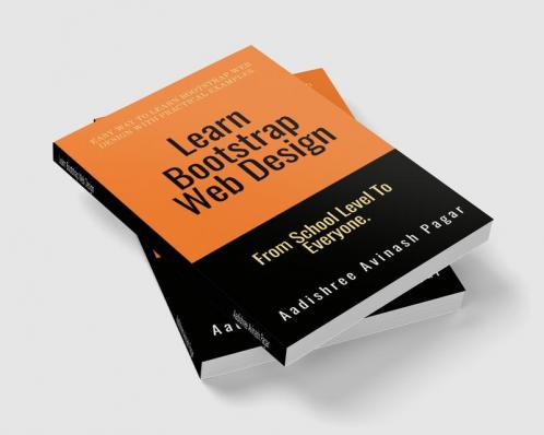 Learn Bootstrap Web Design : From School Level To Everyone