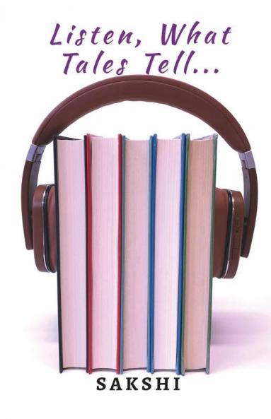 Listen What Tales Tell...