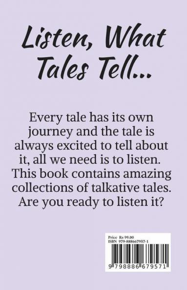 Listen What Tales Tell...