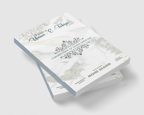 PRINCIPLES OF UMOOR-E-TABAIYYA : CORNER STONE OF UNANI MEDICINE