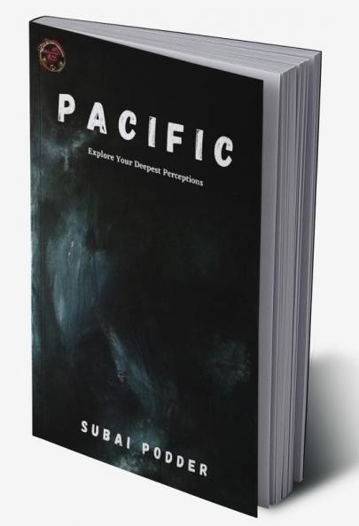 Pacific : Explore Your Deepest Perception