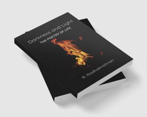 Darkness and Light : The Poetry of Life