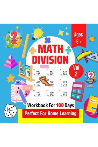 Math Division | Workbook For 100 Days | Perfect For Home Learning | Ages 5+ | Vol 2