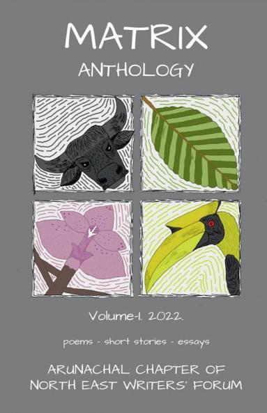 Matrix Anthology Volume-I 2022: Poems. Short Stories. Essays.