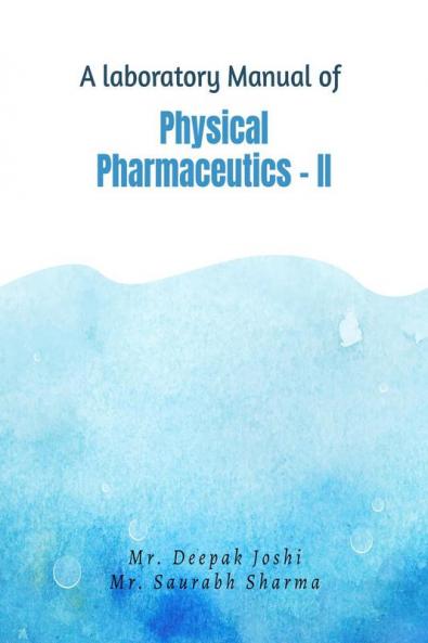 A laboratory Manual of Physical Pharmaceutics - II