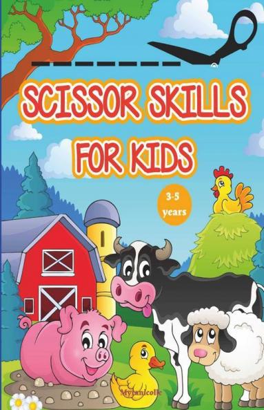 Scissor Skills For Kids: A Cut Out Activity Book For Kids