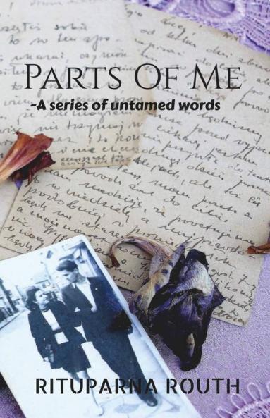 Parts Of Me: A Series Of Untamed Words