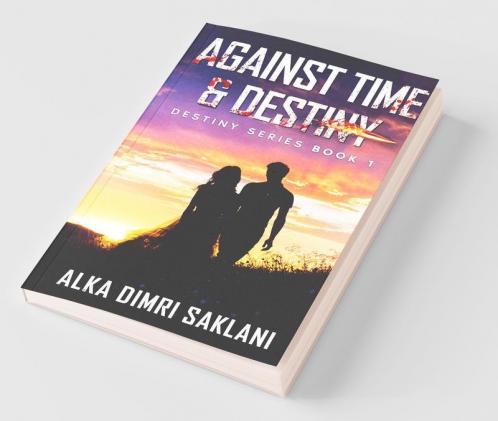 Against Time And Destiny : Destiny Series Book 1
