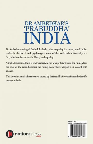 Dr Ambedkar'S 'Prabuddha' India: Scientific Temper Secularism And Fraternity
