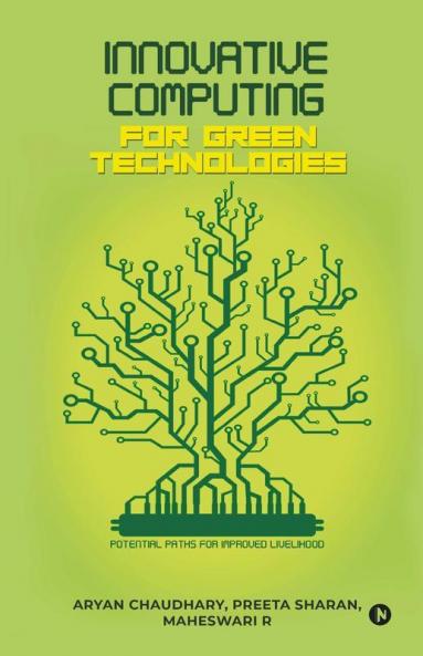 Innovative Computing For Green Technologies : Potential Paths For Improved Livelihood