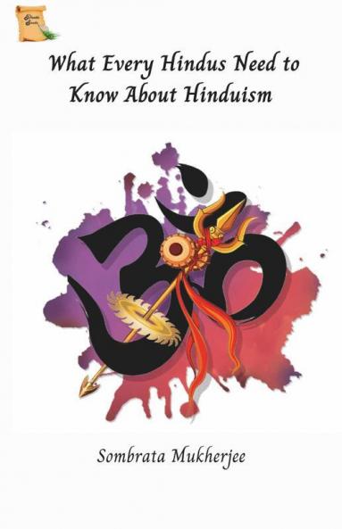 What Every Hindus Need To Know About Hinduism