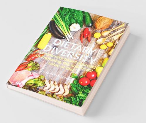 Dietary Diversity: Enhancement In The Nutritional Value Of Diet By Introducing Diet Diversity Through Local Nutritional Solution