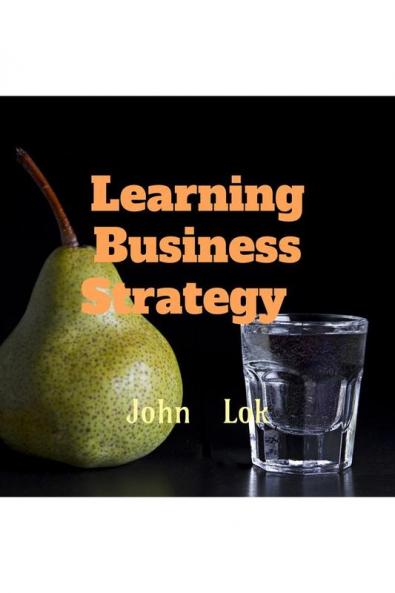 Learning Business Strategy