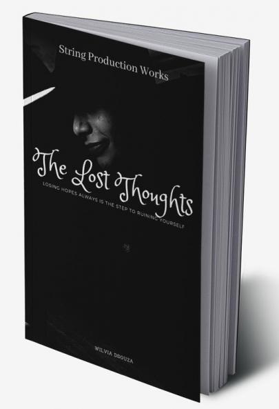 The Lost Thoughts : Losing Hopes Always Is The Step To Running Yourself