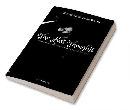 The Lost Thoughts : Losing Hopes Always Is The Step To Running Yourself