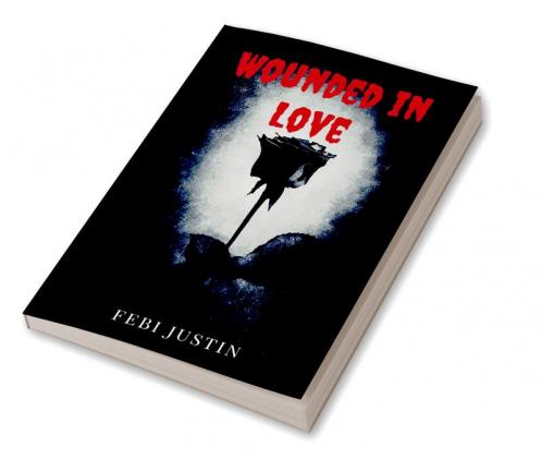 Wounded in Love