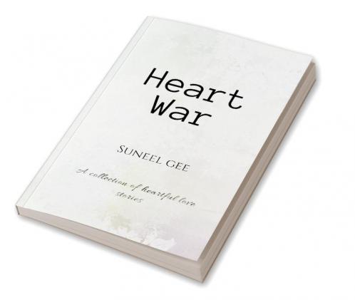 Heart war : A collection of heartful love stories