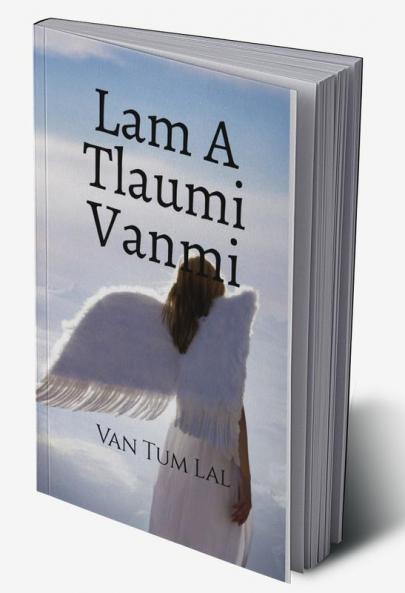 Lam A Tlaumi Vanmi : Dawtnak Le Khuaruahhar