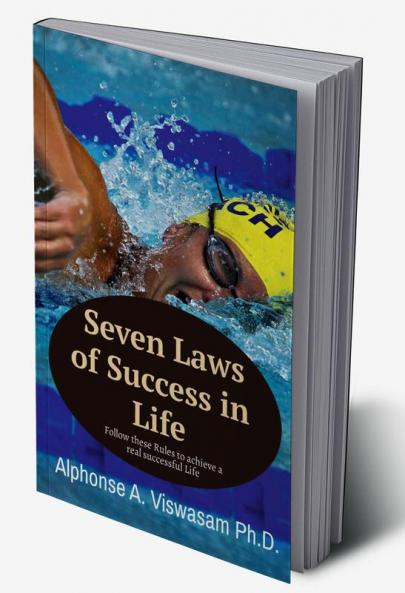 SEVEN LAWS FOR SUCCESS IN LIFE : Follow these seven rules to achieve a successful life