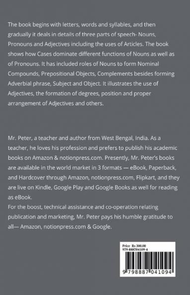 Study of Nouns Pronouns Adjectives &amp;amp; Articles (detail study) : Aspects of Number Gender Case Functions of Nouns; Pronouns and Adjectives; Formation of Adjectives Degrees &amp; about ...