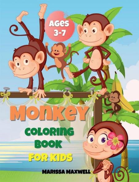 Monkey Coloring Book for Kids Ages 3-7 : 35 Coloring Pages With Cute & Funny Monkeys for Boys and Girls