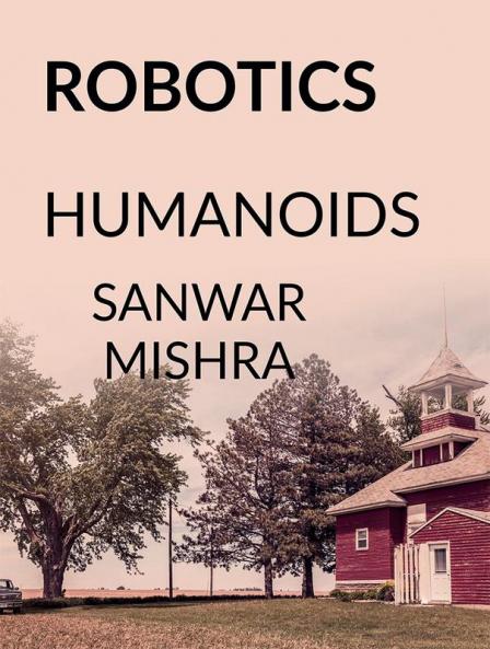 ROBOTICS : HUMANOIDS