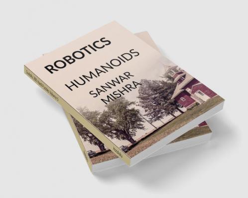 ROBOTICS : HUMANOIDS