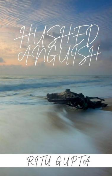 HUSHED ANGUISH