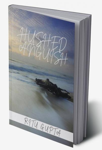 HUSHED ANGUISH