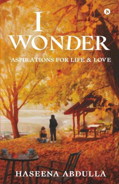 I Wonder: Aspirations For Life & Love: Aspirations For Life And Love