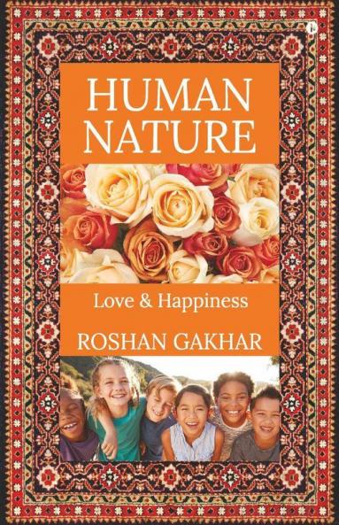 Human Nature: Love & Happiness: Love And Happiness