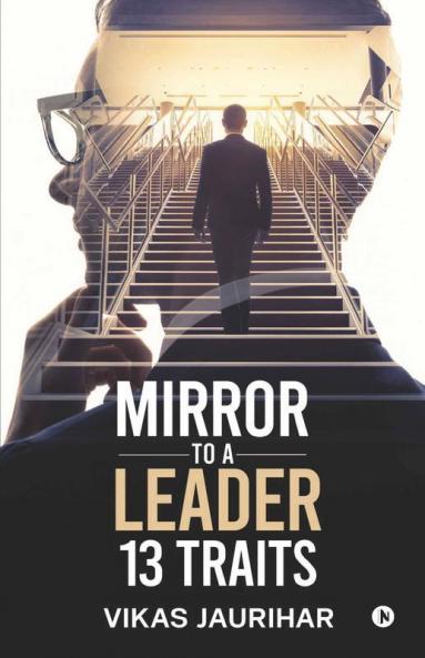 Mirror To A Leader - 13 Traits