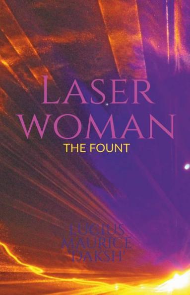 Laser Woman - The Fount : Life Of A Depressed