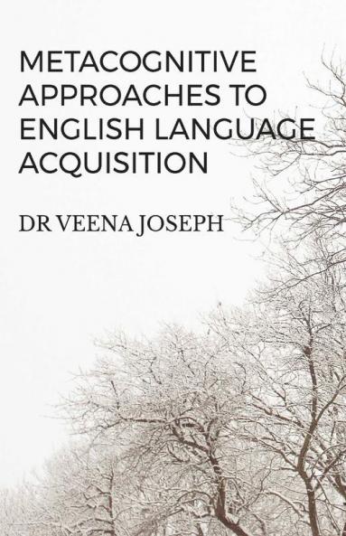 Metacognitive Approaches To English Language Acquisition