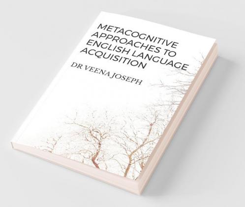 Metacognitive Approaches To English Language Acquisition