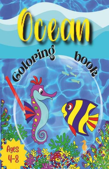 Ocean Coloring Book : Great Gift For Boys And Girls Ages 4-8