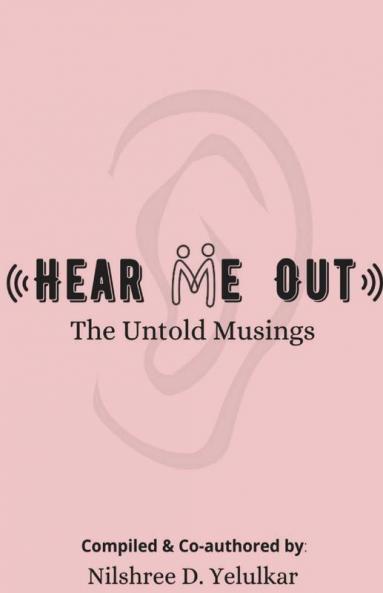Hear Me Out: The Untold Musings