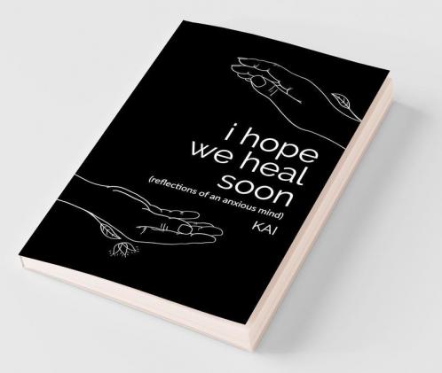 I Hope We Heal Soon: Reflections Of An Anxious Mind