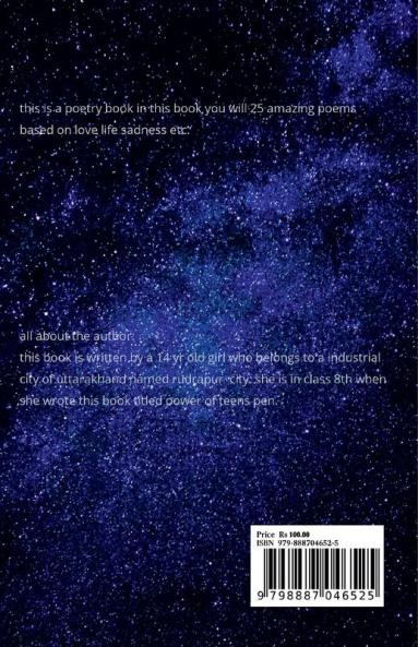 Power of teens pen : This is a poetry book. In this book you can find a lot of interesting poems related to love life etc.