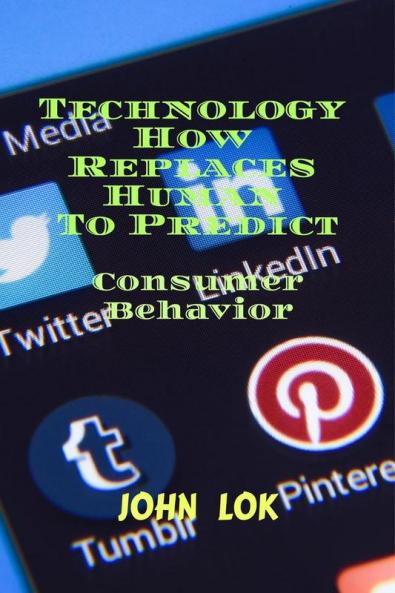 Technology How Replaces Human To Predict : Consumer Behavior