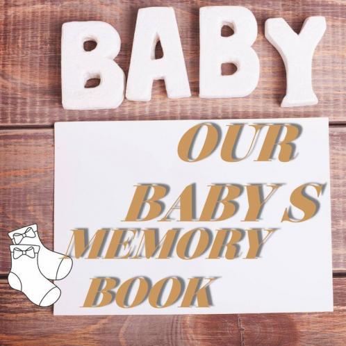 OUR BABYâ€™S MEMORY BOOK