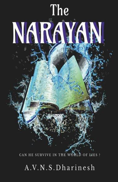 The Narayan: Can He Survive In The World Of Lies?