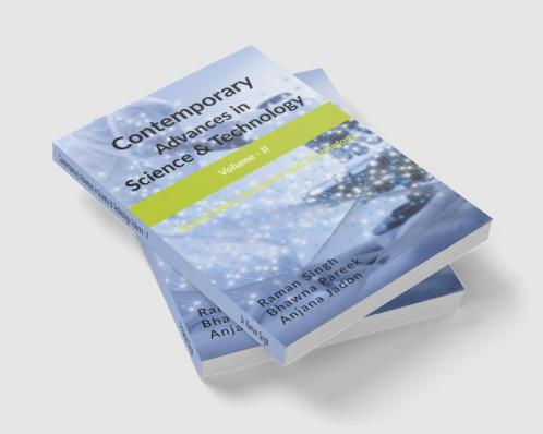 Contemporary Advances in Science &amp; Technology Volume - II : Sustainable Chemistry and Technology